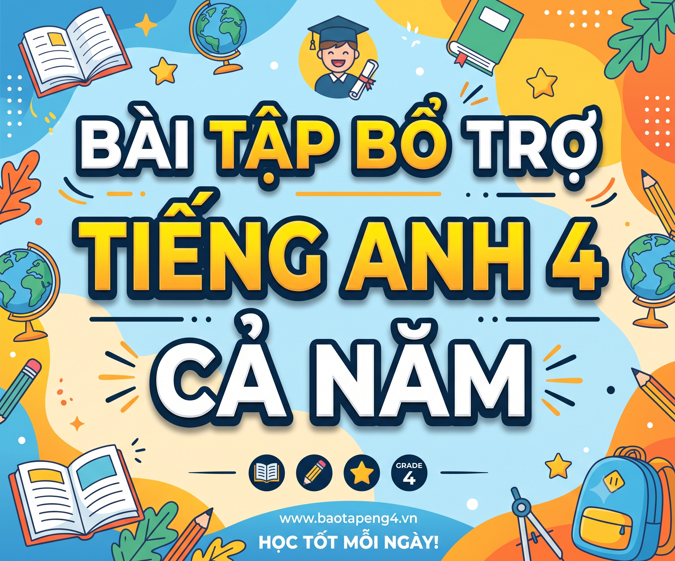 Bài tập bổ trợ Tiếng anh 4 cả năm